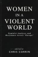 Women in a Violent World: Feminist Analyses and Resistance Across 'Europe'