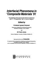 Interfacial Phenomena in Composite Materials '91: Proceedings of the Second International Conference Held 17-19 September, 1991 in Leuven, Belgium