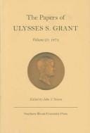 The Papers of Ulysses S. Grant, Volume 25: 1874 (U S Grant Papers)