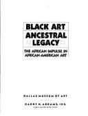 Black Art: Ancestral Legacy: The African Impulse in African American Art