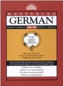 Mastering German: Hear It, Speak It, Write It, Read It/Level 2 (Foreign Service Languages Institute Series)