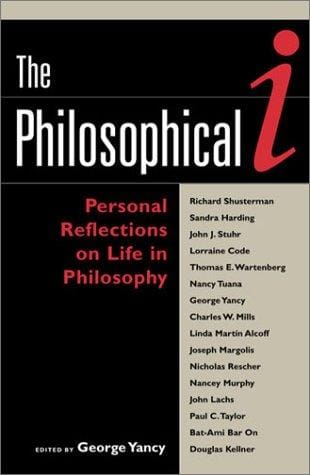 The Philosophical i: Personal Reflections on Life in Philosophy
