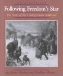 Following Freedom's Star: The Story of the Underground Railroad (Great Journeys)