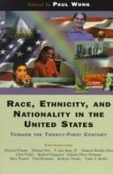 Race, Ethnicity and Nationality in the United States: Toward the Twenty-First Century