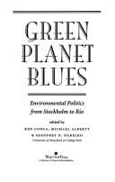 Green Planet Blues: Environmental Politics from Stockholm to Rio