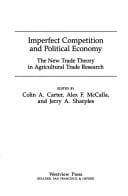 Imperfect Competition and Political Economy: The New Trade Theory in Agricultural Trade