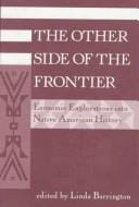 The Other Side of the Frontier: Economic Explorations into Native American History (American & European Economic History)
