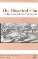 The Historical Film: History and Memory in Media (Rutgers Depth of Field Series)
