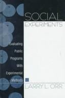 Social Experiments: Evaluating Public Programs With Experimental Methods