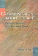Communicating about health: current issues and perspectives