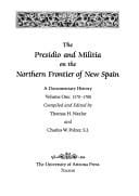 The Presidio and Militia on the Northern Frontier of New Spain: A Documentary History, 1570-1700 (Presidio and Militia on the Northern Frontier of New Spain)