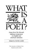 What Is a Poet?: Essays from the Eleventh Alabama Symposium on English and American Literature