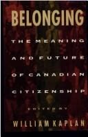 Belonging: the meaning and future of Canadian citizenship