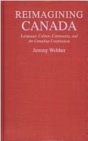 Reimagining Canada: language, culture, community, and the Canadian constitution