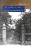 The Founding Moment: Church, Society, and the Construction of Trinity College (Mcgill-Queens Studies in the History of Religion)