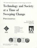 Technology and society at a time of sweeping change: proceedings, 20-21 June 1997, University of Strathclyde, Glascow, UK