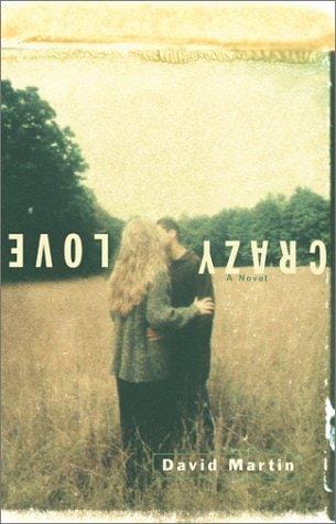 Crazy love: a novel