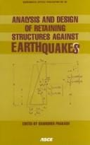 Analysis and Design of Retaining Structures Against Earthquakes: Proceedings of Sessions Sponsored by the Soil Dynamics Committee of the Geo-Institute ... t (Geotechnical Special Publication, No. 60)