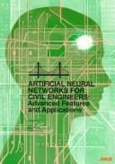 Artificial Neural Networks for Civil Engineers: Advanced Features and Applications