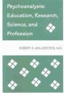 Psychoanalysis: education, research, science, and profession