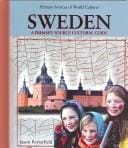 Sweden: A Primary Source Cultural Guide (Primary Sources of World Cultures)