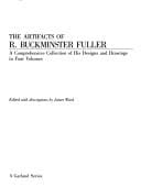 Artifacts of R. Buckminster Fuller-A Comprehensive Collection of His Designs and Drawings: The Dymaxion Experiment, 1926-1943