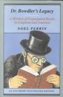 Dr. Bowdler's Legacy: A History of Expurgated Books in England and America