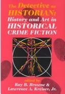 The Detective As Historian: History and Art in Historical Crime Fiction