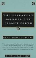 The Operator's Manual for Planet Earth: An Adventure for the Soul