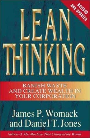 Lean thinking: banish waste and create wealth in your corporation