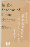 In the shadow of China: political developments in Taiwan since 1949