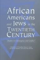 African Americans and Jews in the twentieth century: studies in convergence and conflict