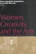 Women, creativity, and the arts: critical and autobiographical perspectives