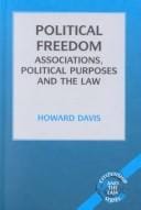 Political Freedom: Associations, Political Purposes and the Law (Citizenship and the Law Series)
