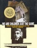 We are children just the same: Vedem, the secret magazine by the boys of Terezín