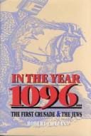 In the Year 1096: The First Crusade and the Jews