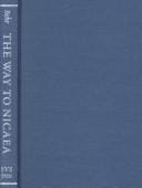 The Way to Nicaea (The Formation of Christian Theology, V. 1)