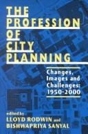 The Profession of City Planning: Changes, Images, and Challenges, 1950-2000