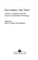 Expanding the View: Gustavo Gutierrez and the Future of Liberation Theology