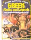 Greek Myths and Legends (Usborne Illustrated Guide to)
