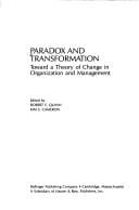 Paradox and Transformation: Toward a Theory of Change in Organization and Management (Ballinger Series on Innovation and Organizational Change)