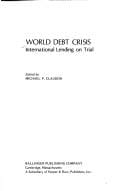 World Debt Crisis: International Lending on Trial
