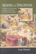 Modes of Discipline: Women, Conservatism, and the Novel After the French Revolution (Bucknell Studies in Eighteenth-Century Literature and Culture)