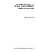 British Hospital and Health-Care Buildings: Designs and Appraisals