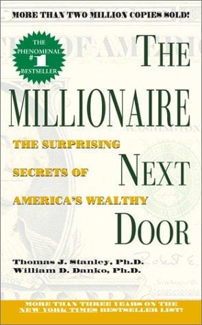 The Millionaire Next Door: The Surprising Secrets of America's Wealthy