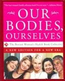 Our Bodies, Ourselves: Updated and Expanded for the 90's