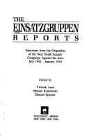 The Einsatzgruppen Reports: Selections from the Dispatches of the Nazi Death Squads
