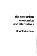 The New Urban Economics, and Alternatives (Research in planning and design)