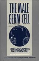 The Male Germ Cell: Spermatogonium to Fertilization (Annals of the New York Academy of Sciences, Vol 637)