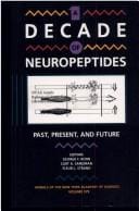 Decade of Neuropeptides: Past, Present, and Future (Annals of the New York Academy of Sciences, Vol 579)